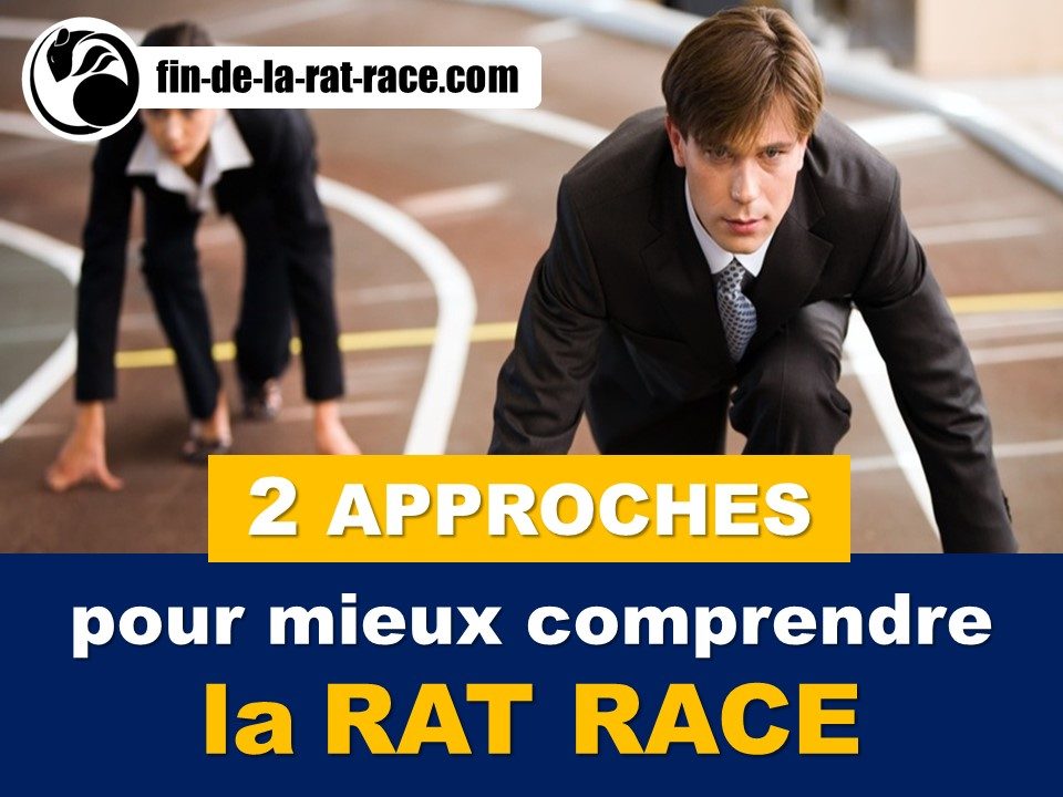 2 approches pour mieux comprendre la Rat Race