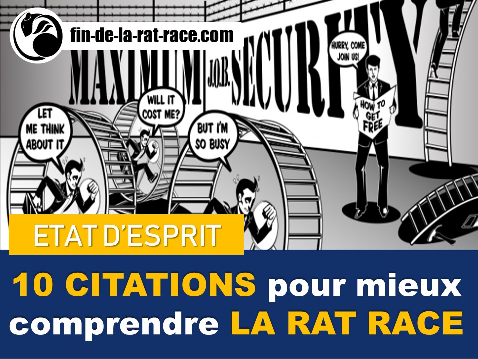 Liberté financière : 10 citations pour mieux comprendre la Rat Race
